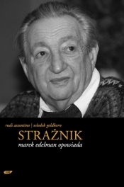 Strażnik. Marek Edelman opowiada - Marek Edelman