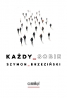 Każdy sobie Szymon Brzeziński