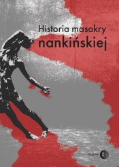 Historia masakry nankińskiej - Opracowanie zbiorowe