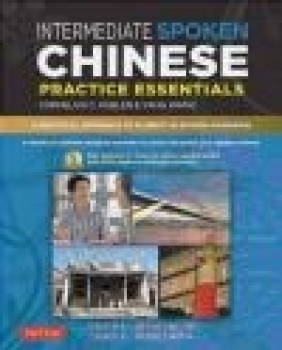 Intermediate Spoken Chinese Practice Essentials Yang Wang, Cornelius Kubler