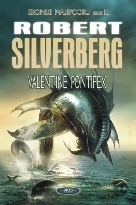 Valentine Pontifex Tom 3 - Silverberg Robert