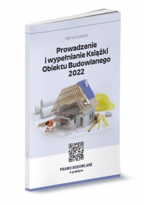 Prowadzenie i wypełnianie Książki Obiektu Budowlanego 2022 - Substyk Michał