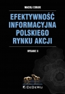 Efektywność informacyjna polskiego rynku akcji Maciej Ciołek