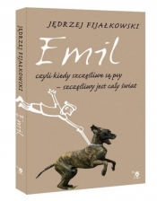 Emil czyli kiedy szczęśliwe są psy szczęśliwy jest cały świat - Fijałkowski Jędrzej