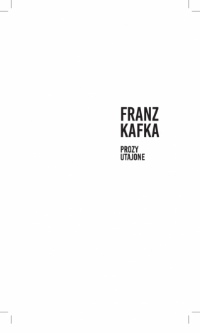 Prozy utajone - Kafka Franz