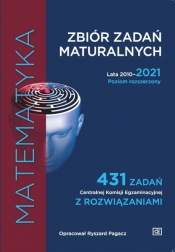 Matematyka. Zbiór zadań maturalnych. Lata 2010-2021. Poziom rozszerzony - Ryszard Pagacz
