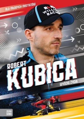 Robert Kubica. Wyścig życia - Agnieszka Skórzewska, Marcin Słoński