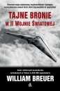Tajne bronie w II wojnie światowej - William Breuer