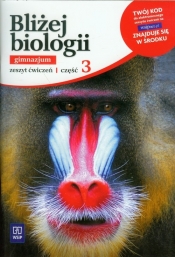 Bliżej biologii. Zeszyt ćwiczeń. Gimnazjum. Część 3. - Ewa Jastrzębska, Ewa Pyłka-Gutowska