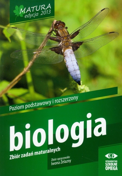 Biologia Matura 2013 Poziom podstawowy i rozszerzony zbiór zadań maturalnych