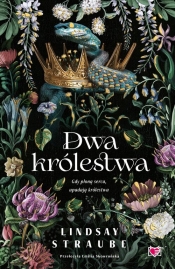 Dwa królestwa. Split or Swallow. Tom 2 - Straube Lindsay