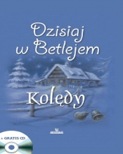 Dzisiaj w Betlejem Kolędy + CD