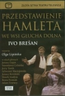 Przedstawienie Hamleta we wsi Głucha Dolna