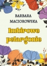 Imbirowe pelargonie Barbara Maciorowska