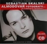 Sebastian Skalski Almodovar fotografii + CD Opracowanie zbiorowe