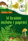 W krainie mchów i paproci  Będkowska Hanna