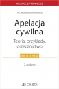 Apelacja cywilna. Teoria, przykłady, orzecznictwo - Anna Czepkowska-Rutkowska