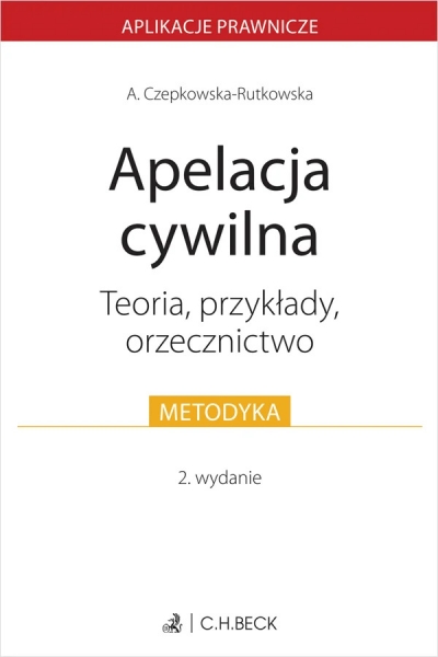 Apelacja cywilna. Teoria, przykłady, orzecznictwo