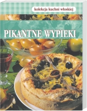 Pikantne wypieki - Opracowanie zbiorowe