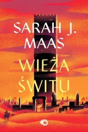 Szklany tron T.6 Wieża świtu - Sarah J. Maas