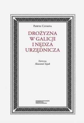 Drożyzna w Galicji i nędza urzędnicza - Paweł Ciompa