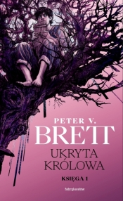 Ukryta Królowa. Księga 1. Cykl Zmroku - Peter V. Brett