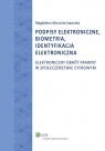 Podpisy elektroniczne biometria identyfikacja elektroniczna  Marucha-Jaworska Magdalena