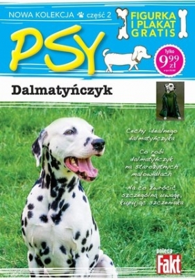 Dalmatyńczyk. Kolekcja Psy. Część 2. Fakt poleca (figurka + plakat) - Opracowanie zbiorowe