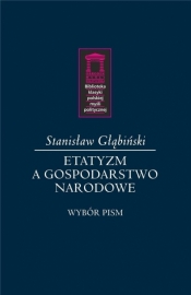 Etatyzm a gospodarstwo narodowe - Stanisław Głąbiński