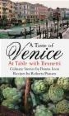 A Taste of Venice Donna Leon, Roberta Pianaro