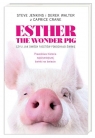 Esther the Wonder Pig, czyli jak dwóch facetów pokochało świnię Steve Jenkins, Derek Walter, Caprice Crane