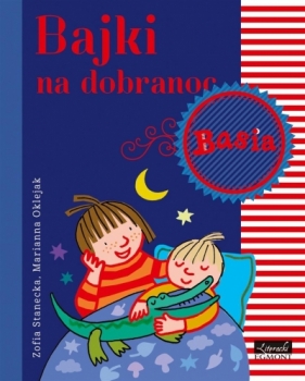 Basia. Bajki na dobranoc - Zofia Stanecka, Marianna Oklejak