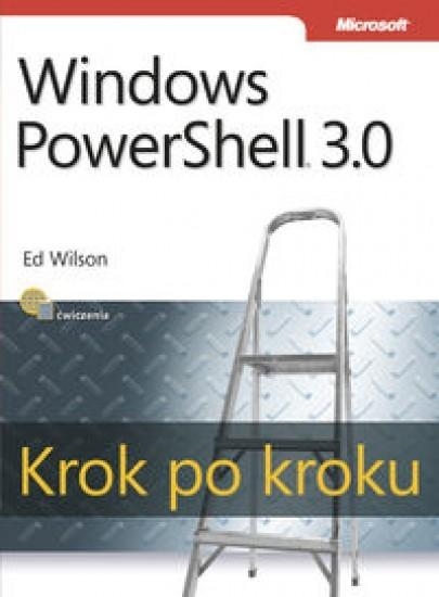 Windows PowerShell 3.0 Krok po kroku (dodruk na życzenie)