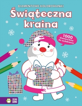 Diamentowe kolorowanki. Świąteczna kraina