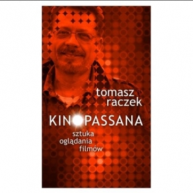 Kinopassana - Raczek Tomasz