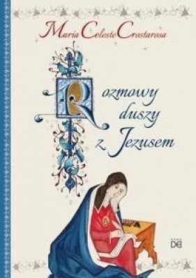 Rozmowy duszy z Jezusem - Maria Celeste Crostarosa