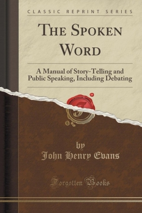 The Spoken Word - Evans John Henry