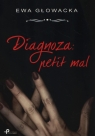 Diagnoza: Petit mal Głowacka Ewa