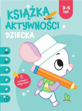 Ksiązka aktywności dziecka 3-5 lat. Niebieska - Opracowanie zbiorowe