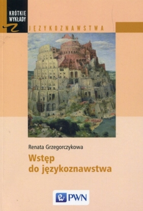 Wstęp do językoznawstwa - Grzegorczykowa Renata