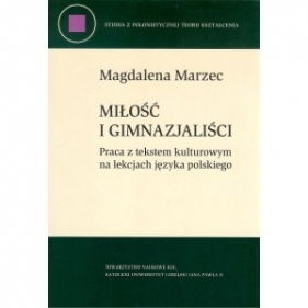 Miłość i gimnazjaliści - Marzec Magdalena