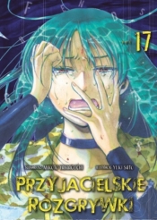 Przyjacielskie rozgrywki. Tom 17 - Yuki Sato