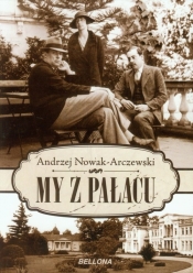 My z pałacu - Nowak-Arczewski Andrzej