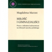 Miłość i gimnazjaliści - Marzec Magdalena