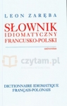 Słownik idiomatyczny francusko-polski  Zaręba Leon