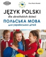 Język polski dla ukraińskich dzieci Ewa Maria Rostek
