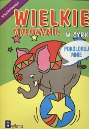 Wielkie malowanie. W cyrku