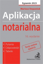 Aplikacja notarialna 2023. Pytania, odpowiedzi, tabele + dostęp do testów online - Mariusz Stepaniuk
