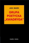 Grupa poetycka Kwadryga Jan Marx