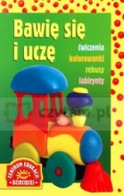 Bawię się i uczę